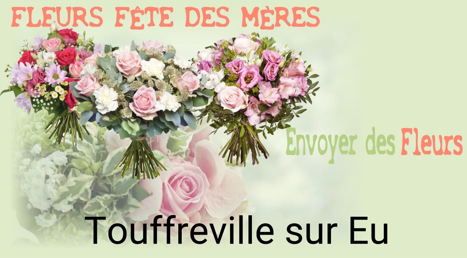 Bouquet de Fête des Mères livré à Touffreville-sur-Eu